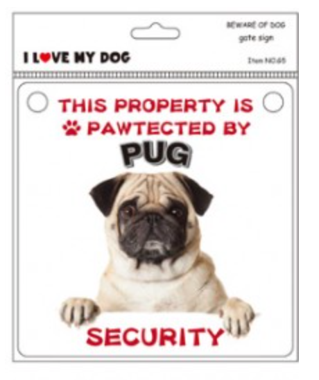 BEWARE OF DOG GATE SIGN: PUG