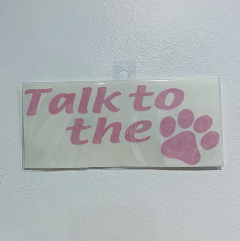 Pink Talk to the Paw Bumper Sticker
