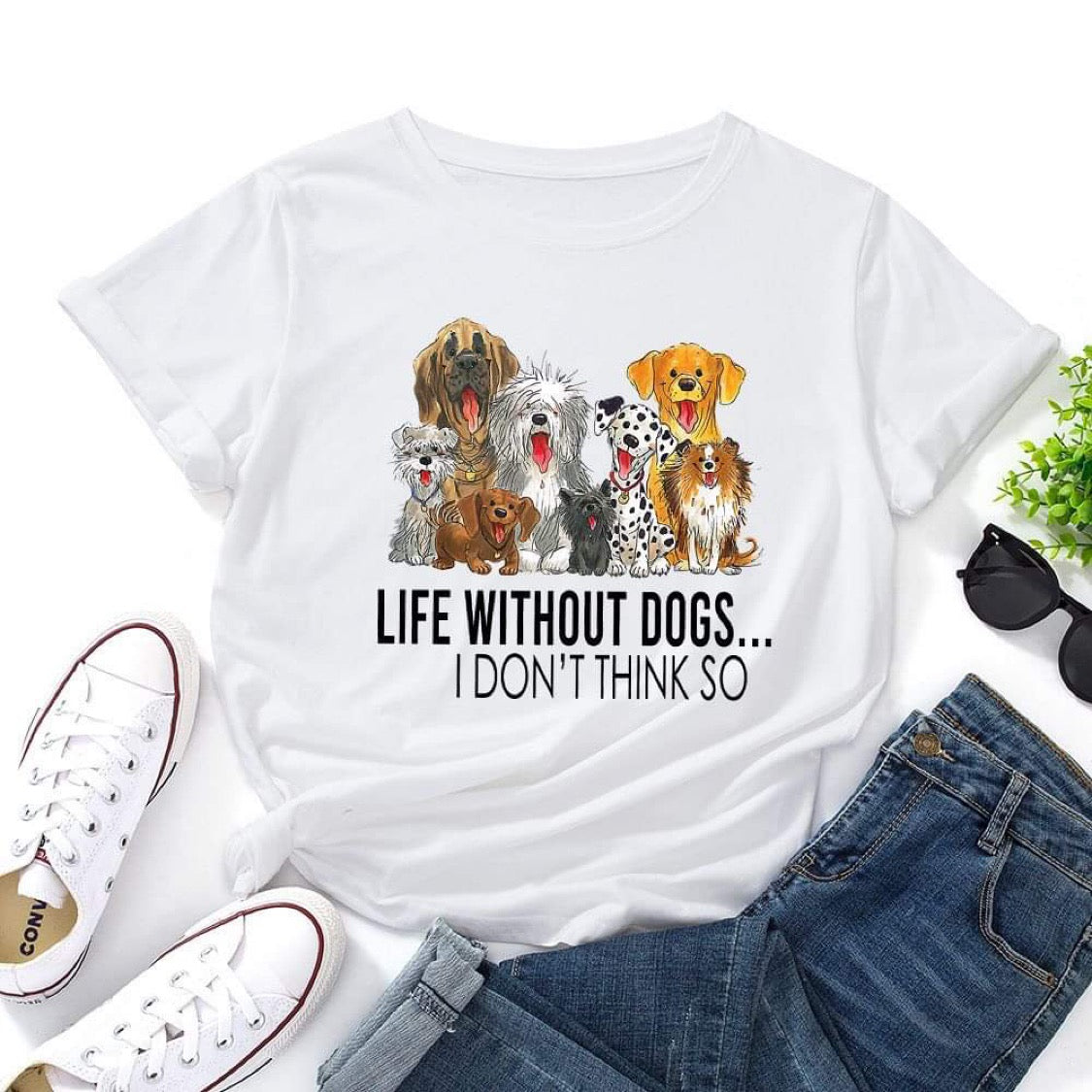LIFE WITHOUT DOGS.. I DON'T THINK SO T-SHIRT