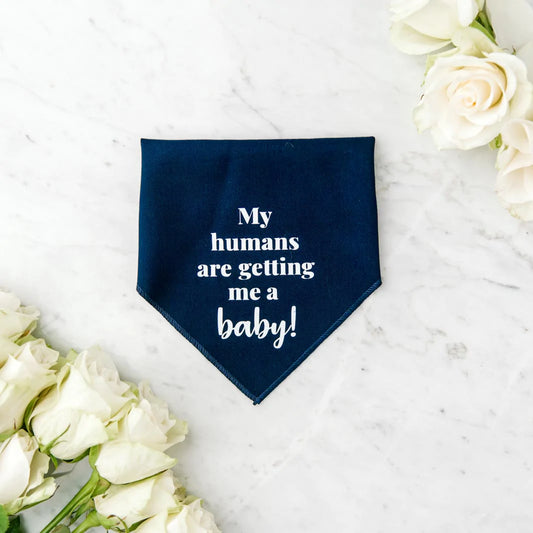MY HUMANS ARE GETTING ME A BABY NAVY BANDANA